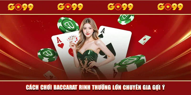 Cách chơi baccarat
