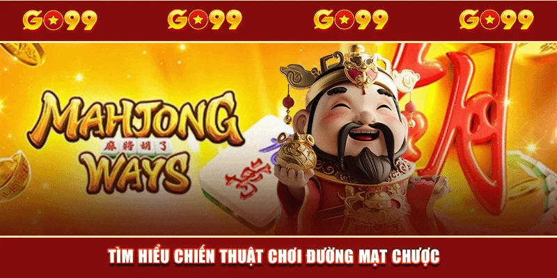 Tìm hiểu chiến thuật chơi Đường Mạt Chược
