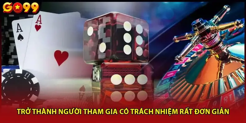 Trở thành người tham gia có trách nhiệm rất đơn giản